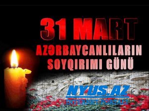 Azərbaycanlıların soyqırımından 100 il ötür