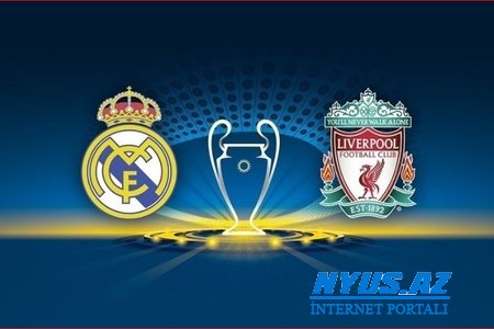 Bu gün Çempionlar Liqasının final matçı keçiriləcək