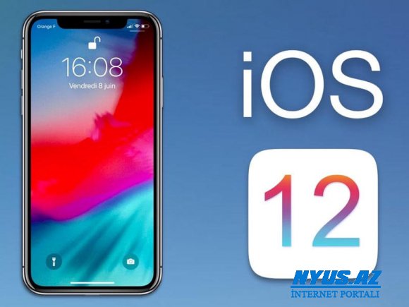 iOS 12 ilə gələn yeniliklər və optimizasiyalar