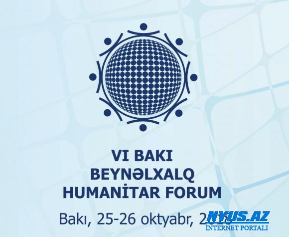 Bakıda VI Beynəlxalq Humanitar Forum işə başlayır