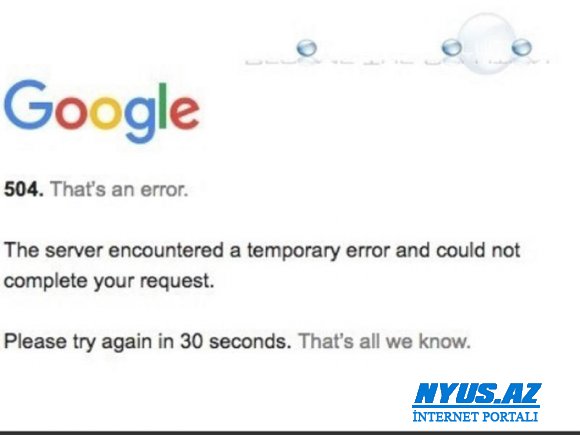 "Google"da nasazlıq yaranıb