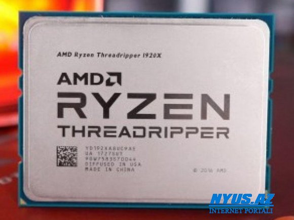 Ryzen Threadripper üçüncü nəsil prosessorlarının təqdimat tarixi açıqlandı