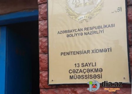 13 saylı çəzaçəkmə müəssisəsində NƏ BAŞ VERİR? - ŞOK İDDİA