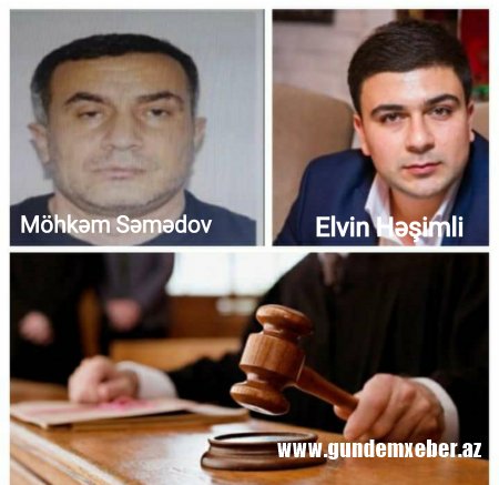KIMIN KIM OLDUĞUNU MƏHKƏMƏ ARAŞDIRIR – “QALXIN, HAKİM GƏLİR!”