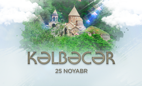 Kəlbəcərin işğaldan azad edilməsindən 3 il ötür