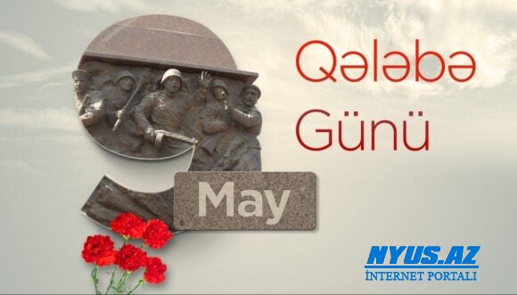 9 May - faşizm üzərində Qələbə Günü qeyd olunur