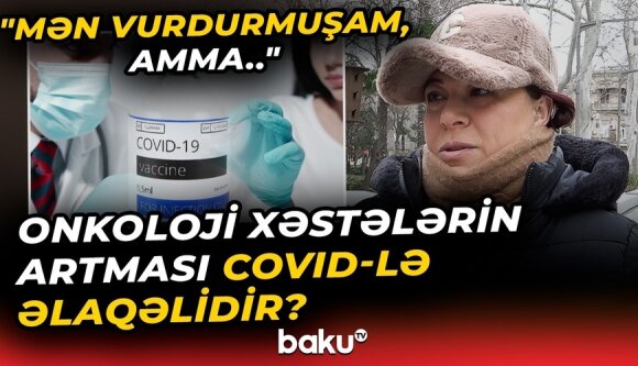 COVID-19-a qarşı olan vaksinlər insanlarda xəstəlik yaradır? -Səhiyyə Nazirliyindən cavab - VİDEO